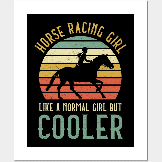 Horse racing Girl Like A Normal Girl But Cooler Wall Art by kateeleone97023